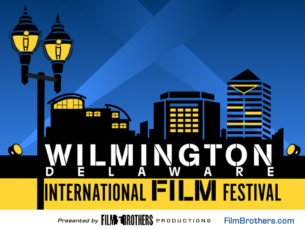 Wilmington International Film Festival - Wilmington ...